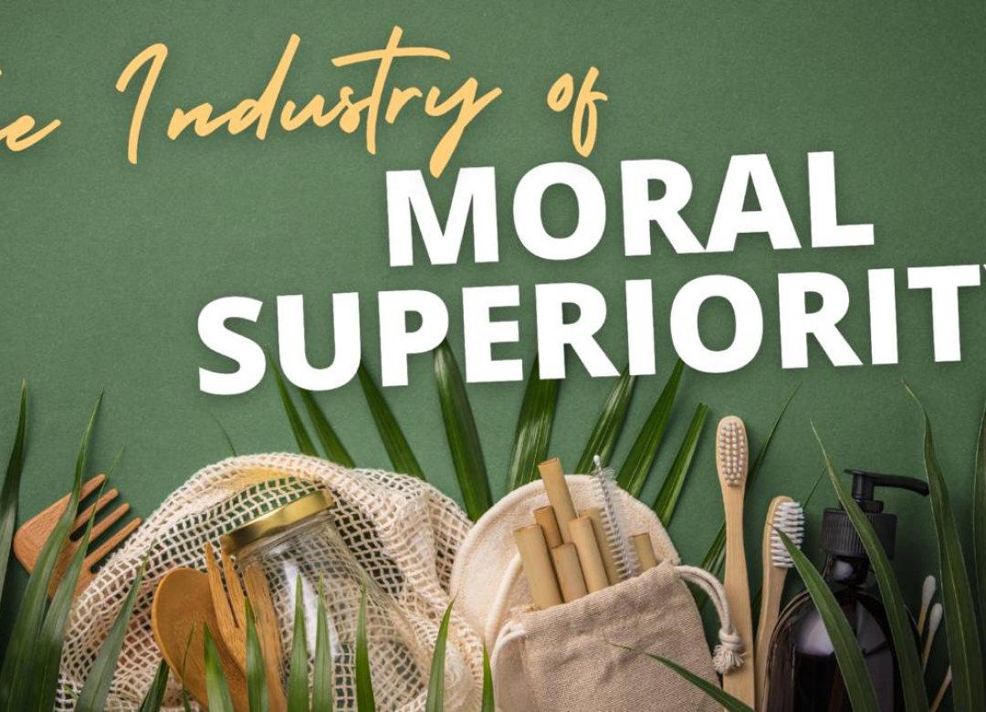 The Industry of Moral Superiority